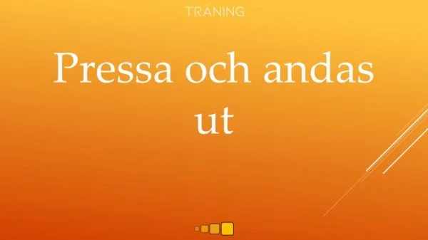 Pressa och andas ut